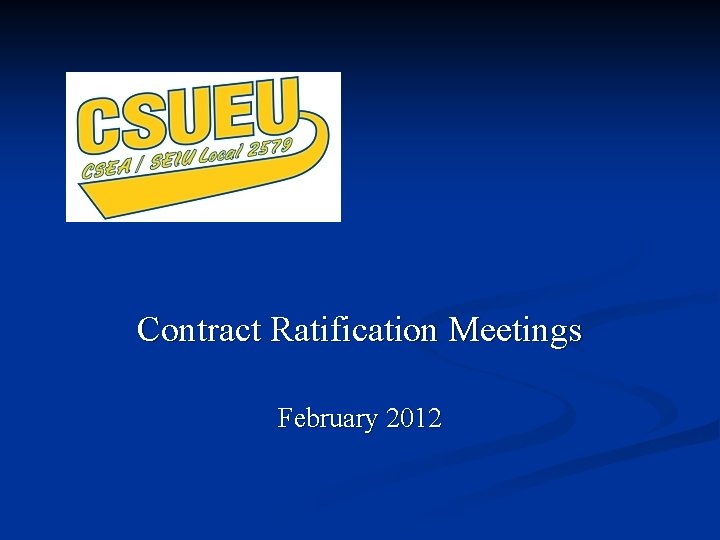 Contract Ratification Meetings February 2012 