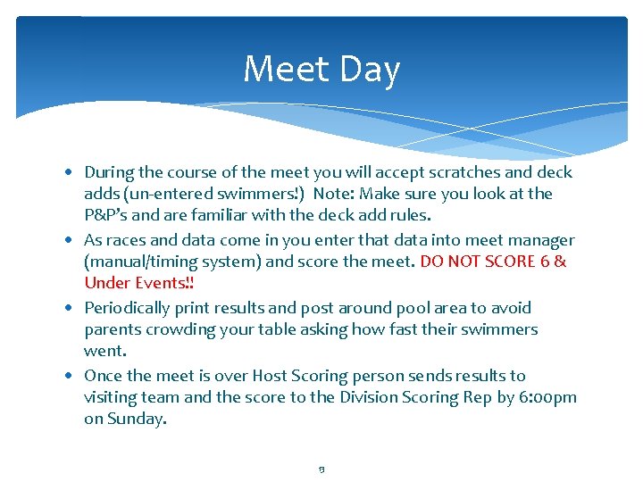 Meet Day · During the course of the meet you will accept scratches and