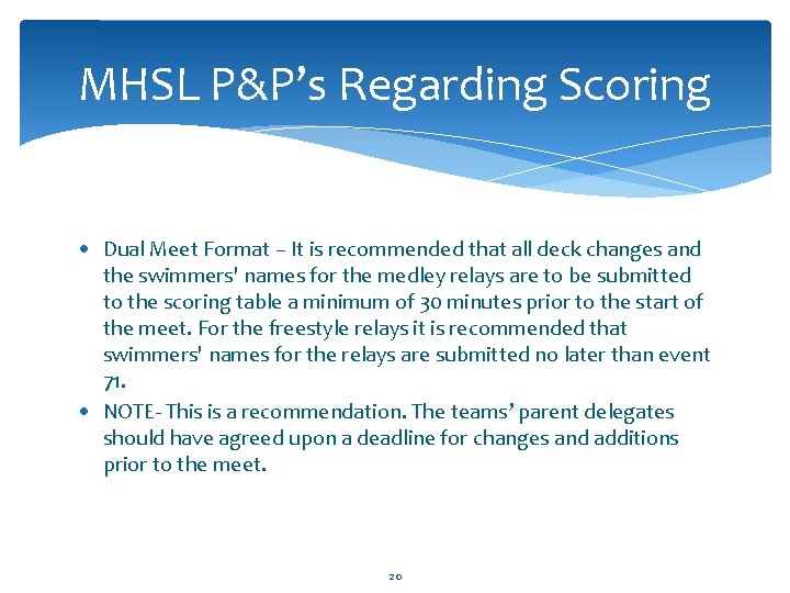 MHSL P&P’s Regarding Scoring · Dual Meet Format – It is recommended that all