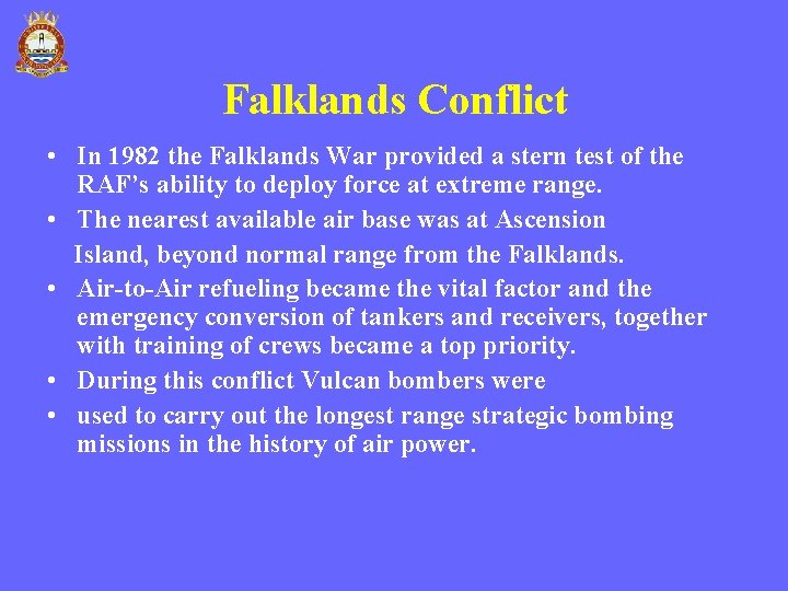 Falklands Conflict • In 1982 the Falklands War provided a stern test of the Falklands Conflict • In 1982 the Falklands War provided a stern test of the