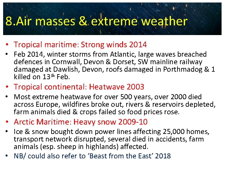 8. Air masses & extreme weather • Tropical maritime: Strong winds 2014 • Feb