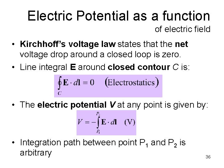 Electric Potential as a function of electric field • Kirchhoff’s voltage law states that