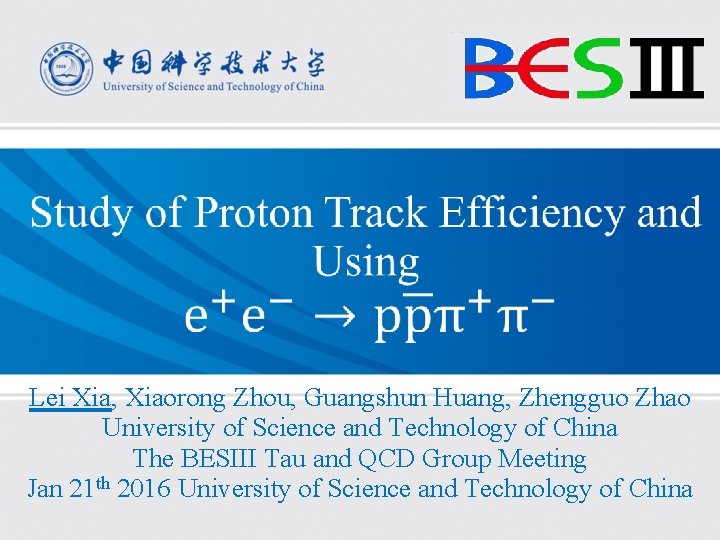 Lei Xia, Xiaorong Zhou, Guangshun Huang, Zhengguo Zhao University of Science and Technology of