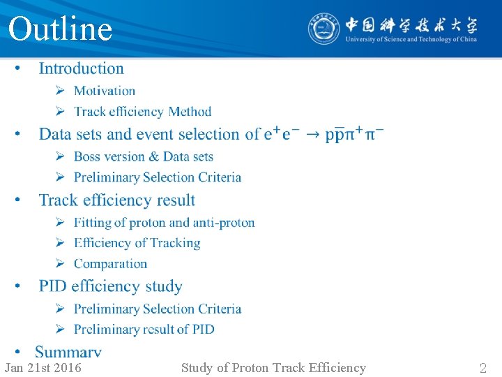 Outline • Jan 21 st 2016 Study of Proton Track Efficiency 2 