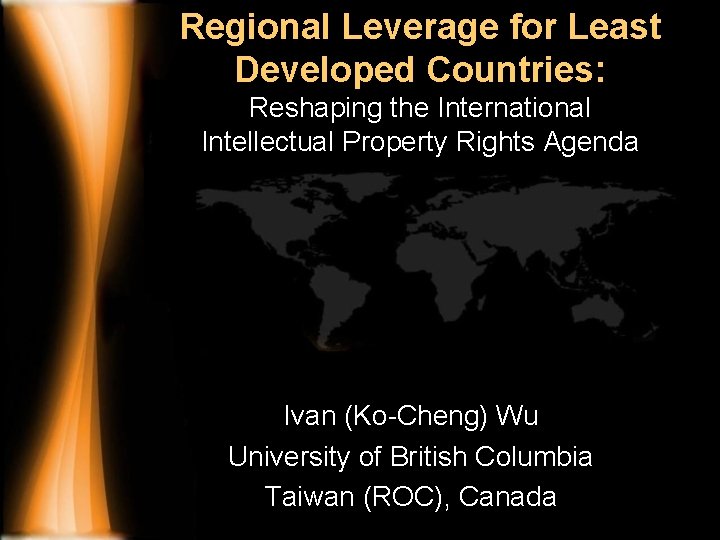 Regional Leverage for Least Developed Countries: Reshaping the International Intellectual Property Rights Agenda Ivan