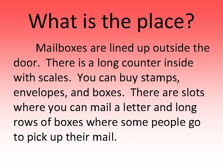 What is the place? Mailboxes are lined up outside the door. There is a