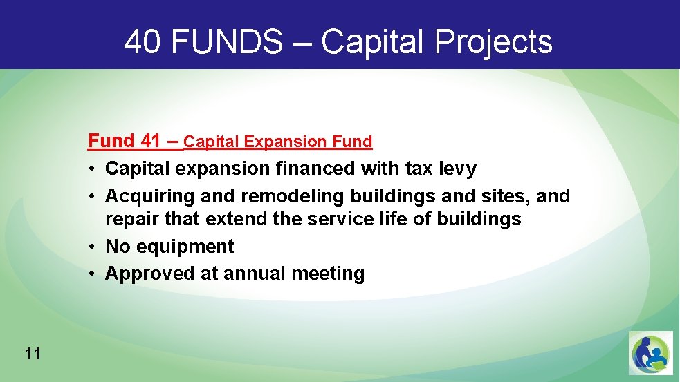 40 FUNDS – Capital Projects Fund 41 – Capital Expansion Fund • Capital expansion