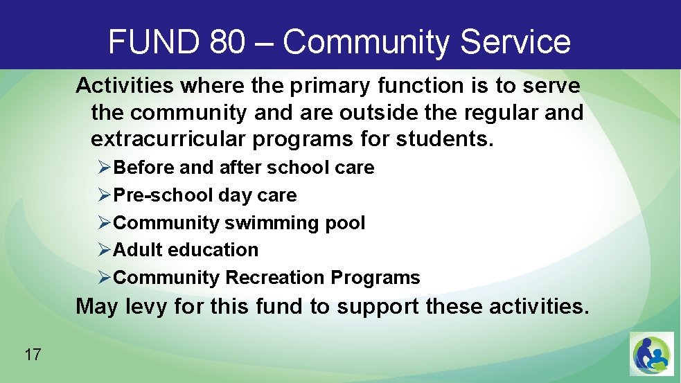FUND 80 – Community Service Activities where the primary function is to serve the
