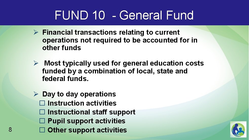 FUND 10 - General Fund Ø Financial transactions relating to current operations not required