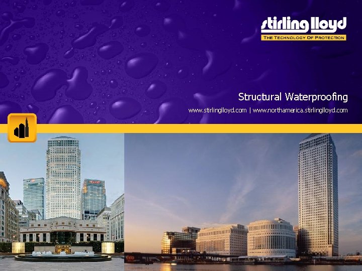 Structural Waterproofing www. stirlinglloyd. com | www. northamerica. stirlinglloyd. com Structural Waterproofing www. stirlinglloyd. com | www. northamerica. stirlinglloyd. com