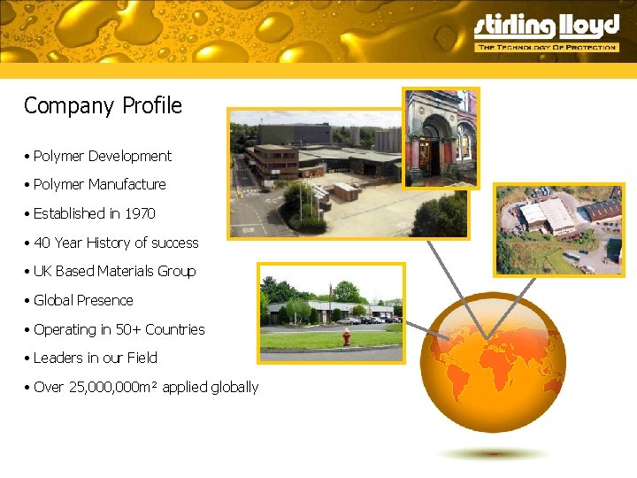 Company Profile • Polymer Development • Polymer Manufacture • Established in 1970 • 40 Company Profile • Polymer Development • Polymer Manufacture • Established in 1970 • 40