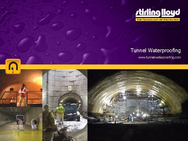 Tunnel Waterproofing www. tunnelwaterproofing. com Tunnel Waterproofing www. tunnelwaterproofing. com