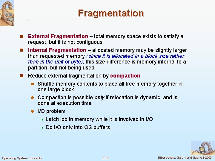 Fragmentation n External Fragmentation – total memory space exists to satisfy a request, but