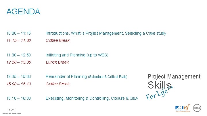 AGENDA 10: 00 – 11: 15 Introductions, What is Project Management, Selecting a Case