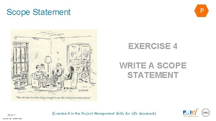 Scope Statement P EXERCISE 4 WRITE A SCOPE STATEMENT 29 of Y Internal Use