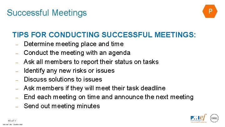 Successful Meetings TIPS FOR CONDUCTING SUCCESSFUL MEETINGS: – – – – 45 of Y