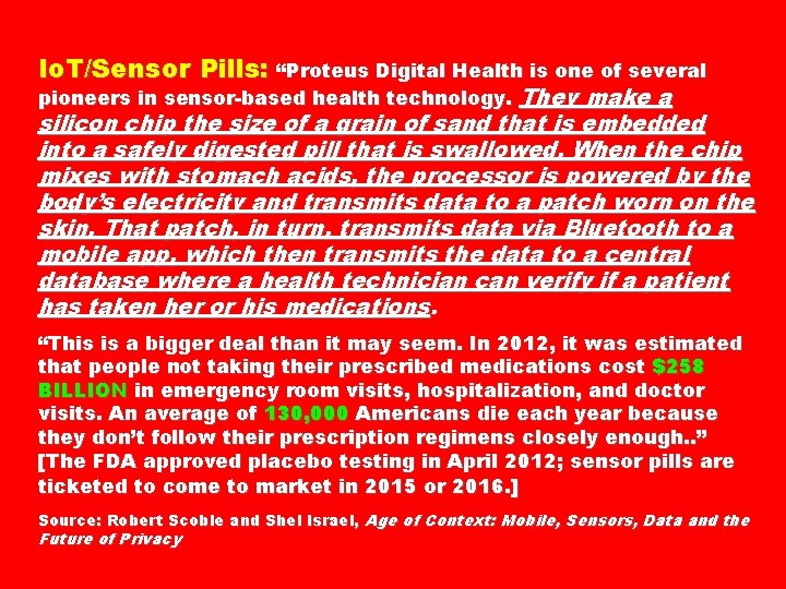 Io. T/Sensor Pills: “Proteus Digital Health is one of several pioneers in sensor-based health