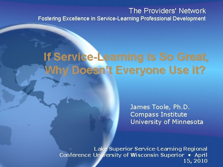 The Providers' Network Fostering Excellence in Service-Learning Professional Development If Service-Learning is So Great,