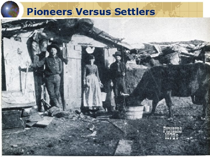 Pioneers Versus Settlers 