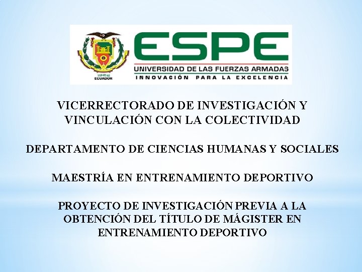 VICERRECTORADO DE INVESTIGACIÓN Y VINCULACIÓN CON LA COLECTIVIDAD DEPARTAMENTO DE CIENCIAS HUMANAS Y SOCIALES