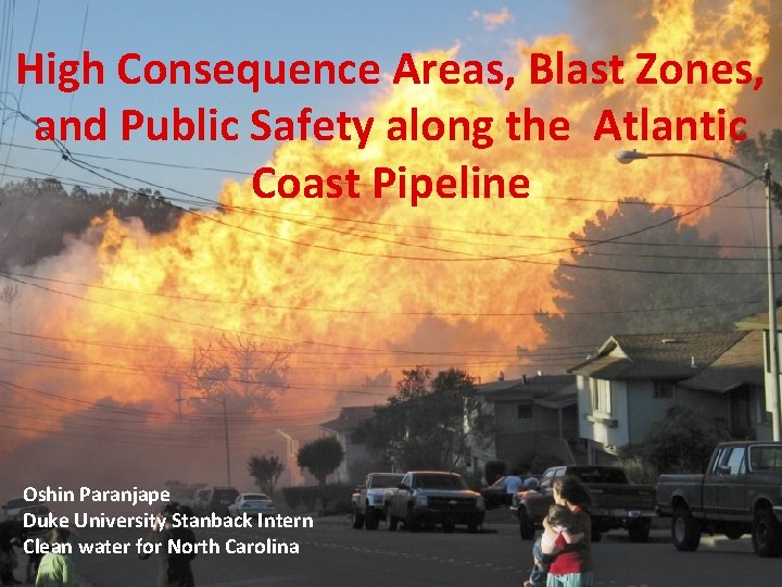 High Consequence Areas, Blast Zones, and Public Safety along the Atlantic Coast Pipeline Oshin
