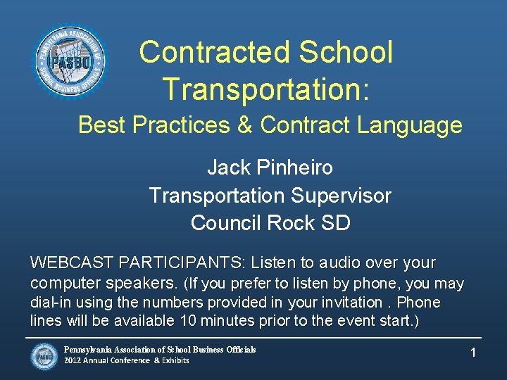 Contracted School Transportation: Best Practices & Contract Language Jack Pinheiro Transportation Supervisor Council Rock