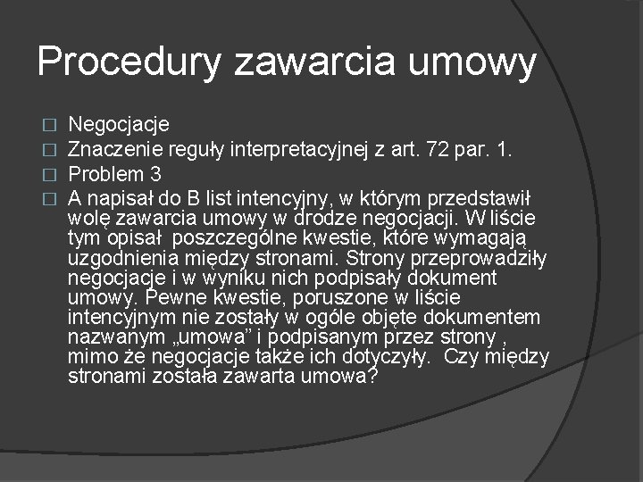 Procedury zawarcia umowy � � Negocjacje Znaczenie reguły interpretacyjnej z art. 72 par. 1.