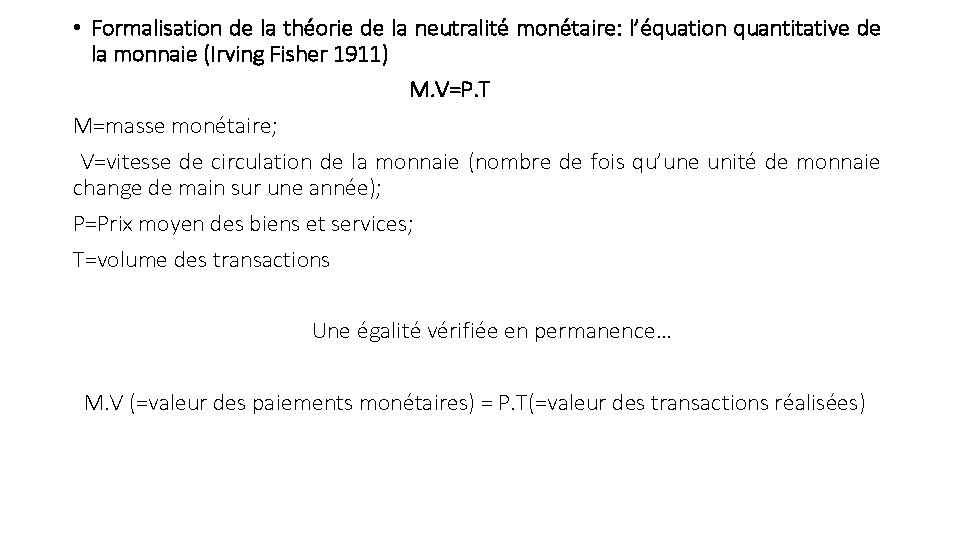  • Formalisation de la théorie de la neutralité monétaire: l’équation quantitative de la