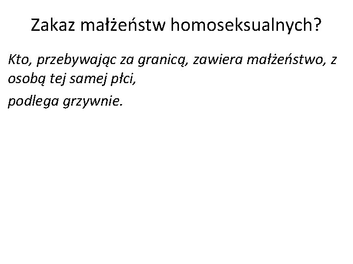 Zakaz małżeństw homoseksualnych? Kto, przebywając za granicą, zawiera małżeństwo, z osobą tej samej płci,