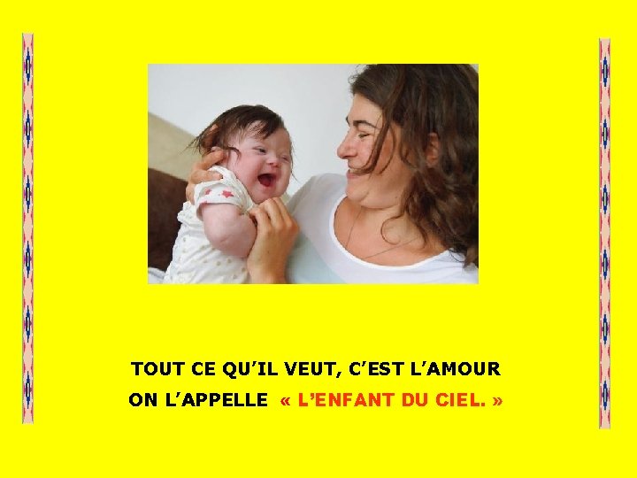 . . TOUT CE QU’IL VEUT, C’EST L’AMOUR ON L’APPELLE « L’ENFANT DU CIEL.