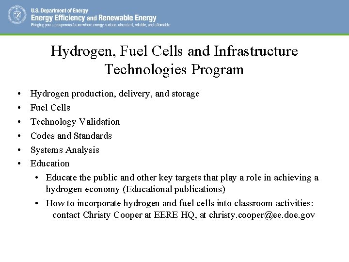 Hydrogen, Fuel Cells and Infrastructure Technologies Program • • • Hydrogen production, delivery, and