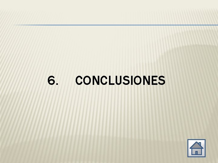6. CONCLUSIONES 
