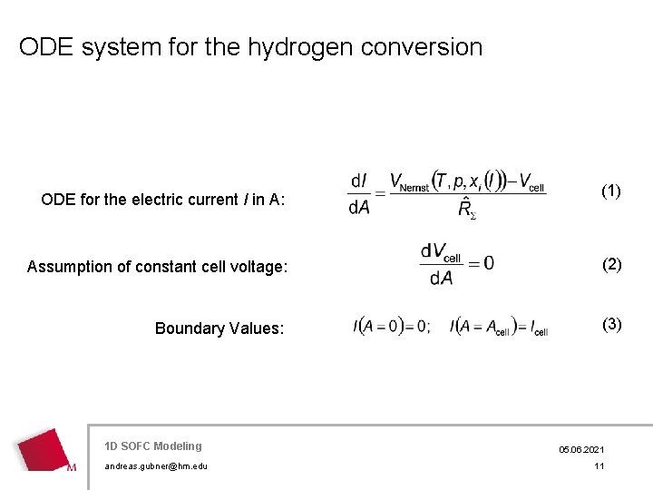 ODE system for the hydrogen conversion ODE for the electric current I in A: