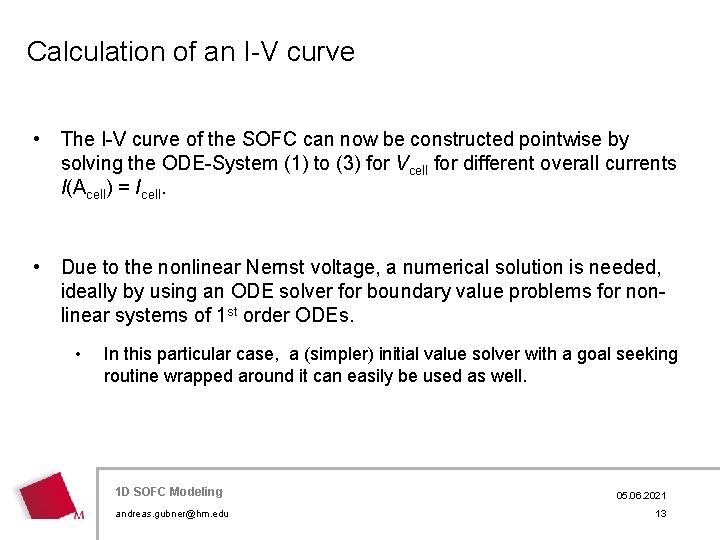 Calculation of an I-V curve • The I-V curve of the SOFC can now