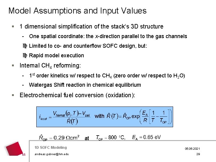 Model Assumptions and Input Values § 1 dimensional simplification of the stack‘s 3 D