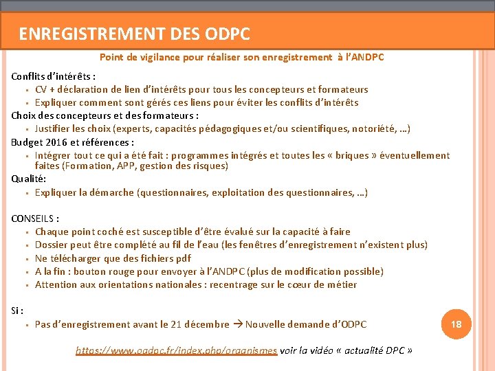 ENREGISTREMENT DES ODPC Point de vigilance pour réaliser son enregistrement à l’ANDPC Conflits d’intérêts ENREGISTREMENT DES ODPC Point de vigilance pour réaliser son enregistrement à l’ANDPC Conflits d’intérêts