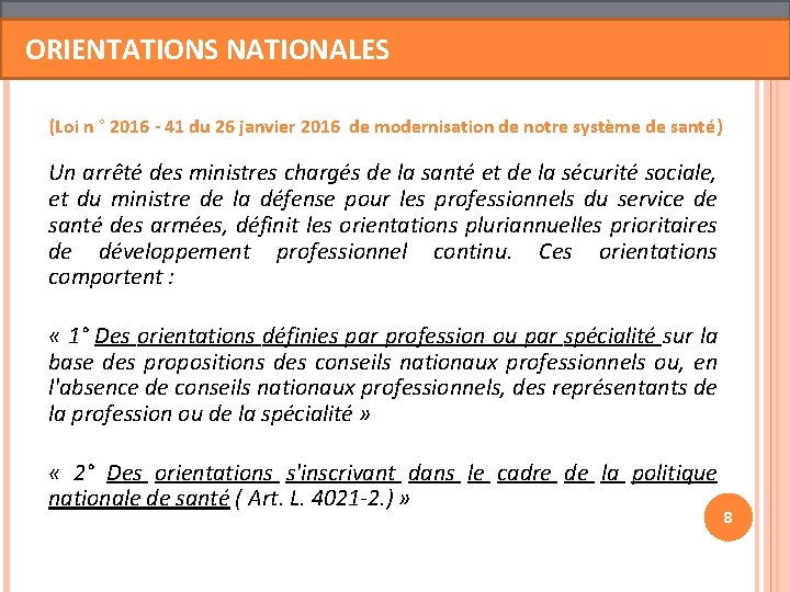 ORIENTATIONS NATIONALES (Loi n ° 2016 - 41 du 26 janvier 2016 de modernisation ORIENTATIONS NATIONALES (Loi n ° 2016 - 41 du 26 janvier 2016 de modernisation