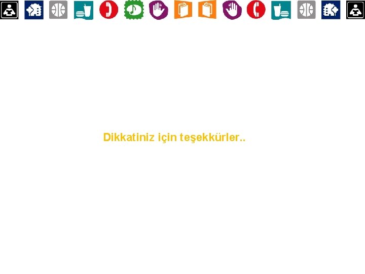 Dikkatiniz için teşekkürler. . 