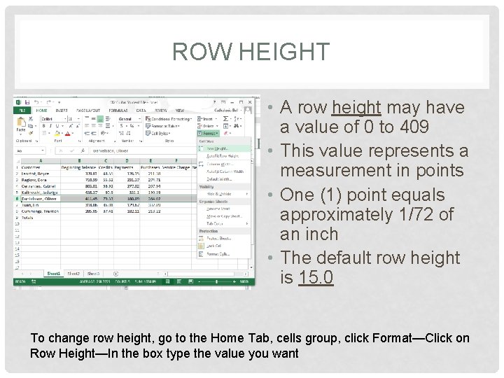 ROW HEIGHT • A row height may have a value of 0 to 409