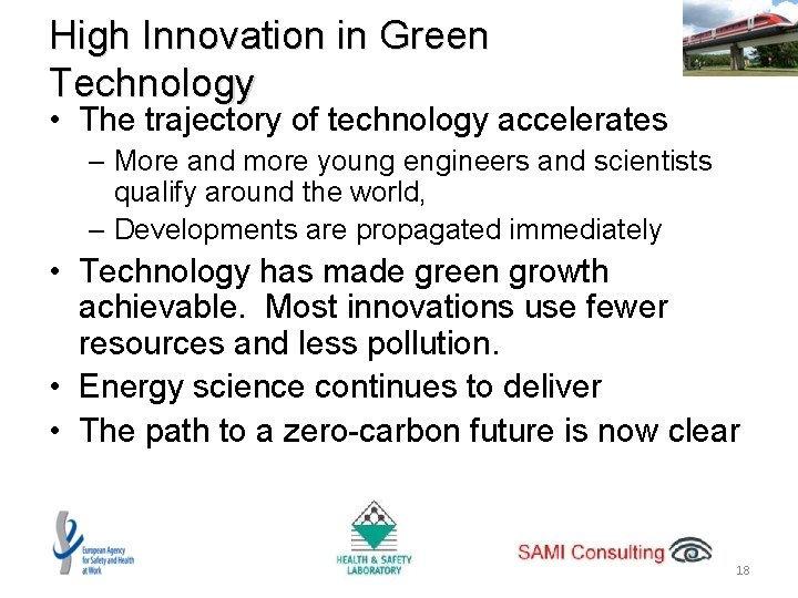 High Innovation in Green Technology • The trajectory of technology accelerates – More and
