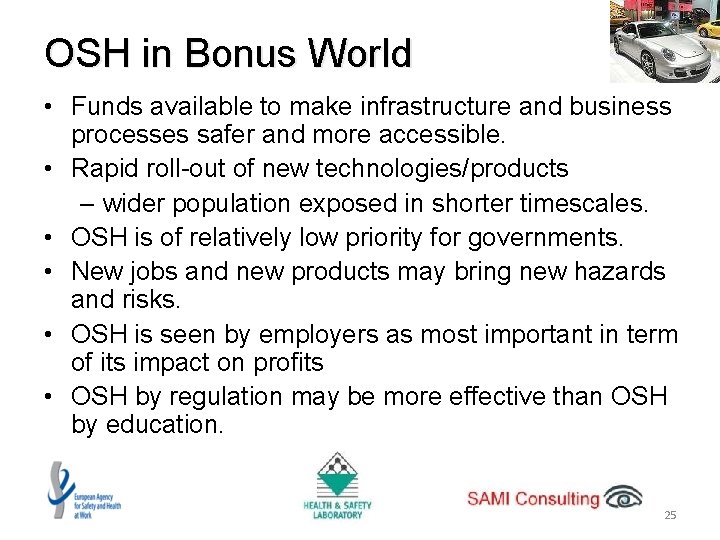 OSH in Bonus World • Funds available to make infrastructure and business processes safer