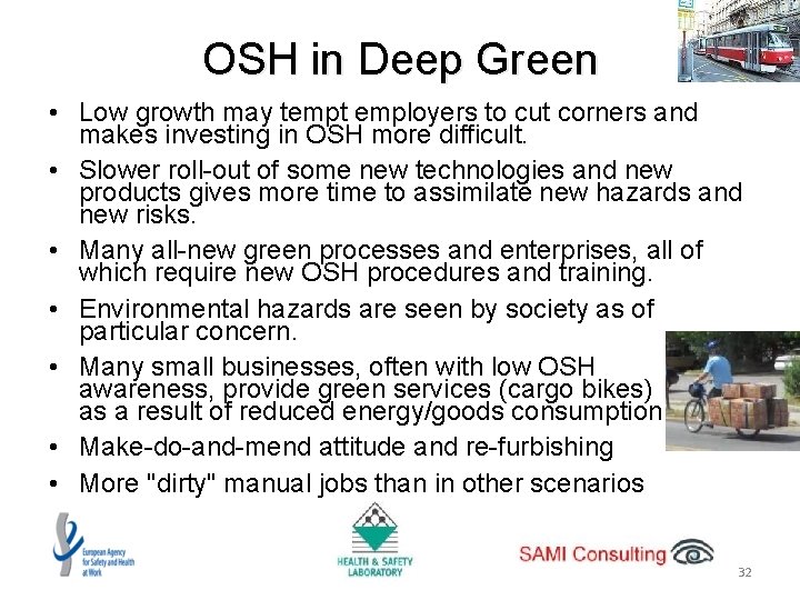 OSH in Deep Green • Low growth may tempt employers to cut corners and