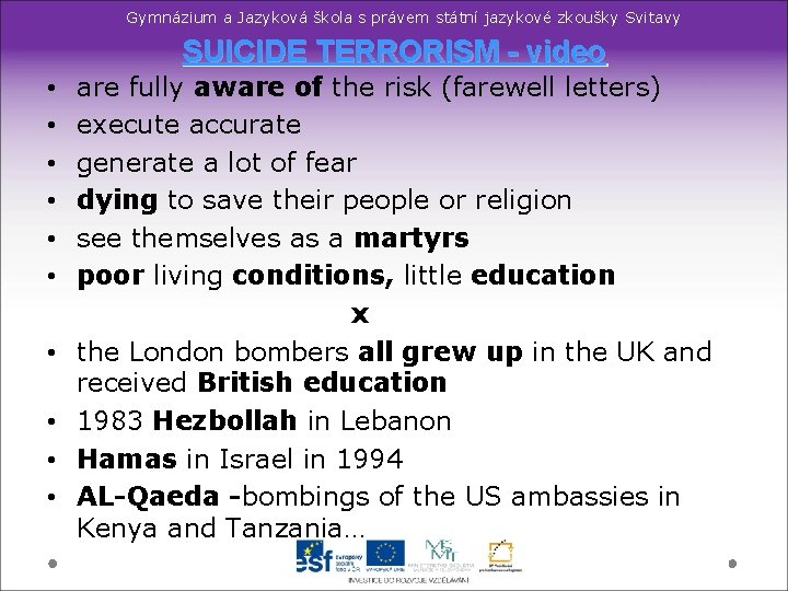 Gymnázium a Jazyková škola s právem státní jazykové zkoušky Svitavy SUICIDE TERRORISM - video