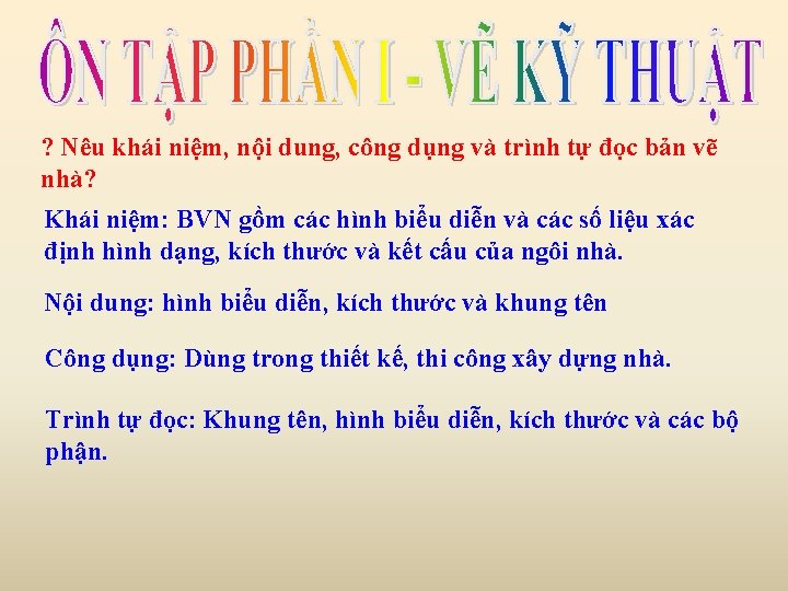 ? Nêu khái niệm, nội dung, công dụng và trình tự đọc bản vẽ