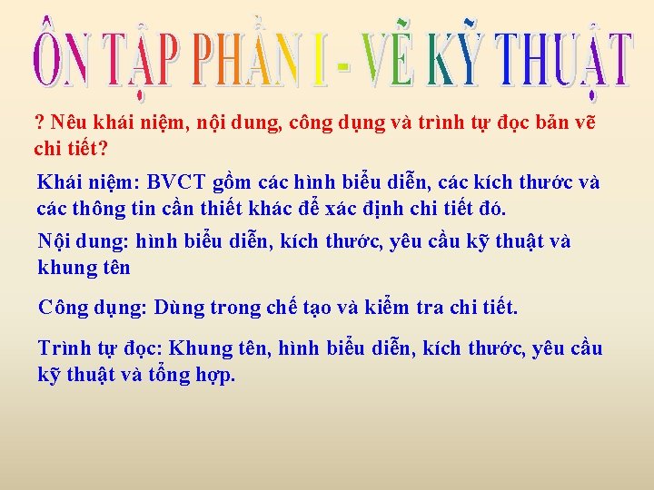 ? Nêu khái niệm, nội dung, công dụng và trình tự đọc bản vẽ