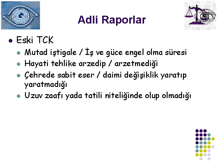 Adli Raporlar l Eski TCK l l Mutad iştigale / İş ve güce engel