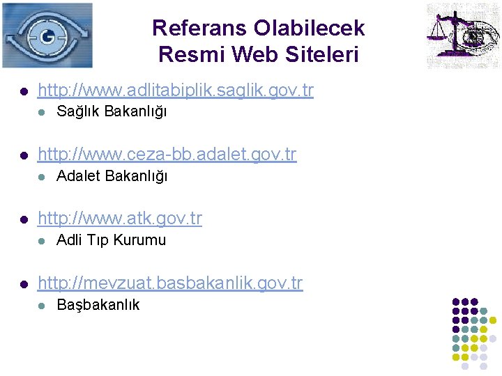 Referans Olabilecek Resmi Web Siteleri l http: //www. adlitabiplik. saglik. gov. tr l l