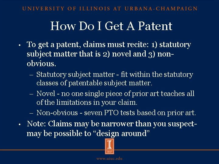 How Do I Get A Patent • To get a patent, claims must recite: