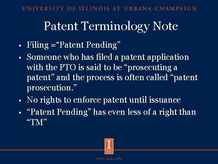 Patent Terminology Note Filing =“Patent Pending” • Someone who has filed a patent application