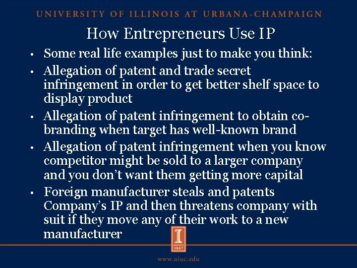 How Entrepreneurs Use IP • • • Some real life examples just to make